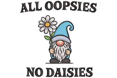 Free All Oopsies No Daisies Gnome Embroidery Design