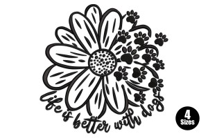 Life is Better with Dogs Floral Embroidery Design