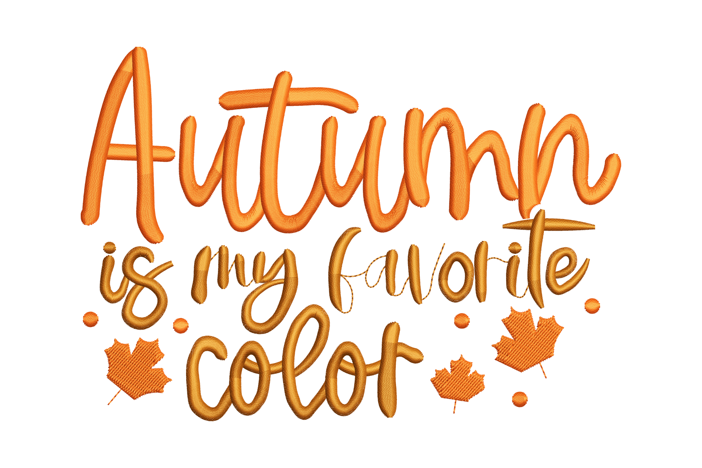 Autumn Is My Favorite Color Embroidery Design