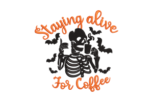 Staying Alive for Coffee Machine Embroidery Design