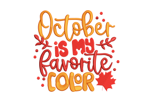 October is My Favorite Color Machine Embroidery Design