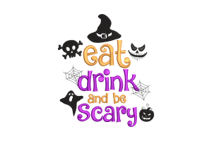 Eat, Drink, and Be Scary Halloween Machine Embroidery Design