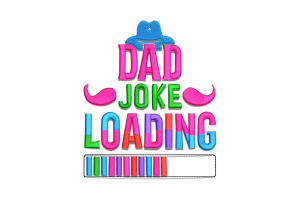 Dad Joke Loading Embroidery Design